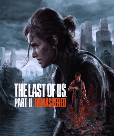 The Last of Us Part II Remastered PC (Europe & UK)