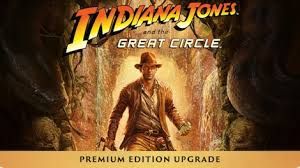 Indiana Jones and the Great Circle (Premium Edition Upgrade) (DLC) (PC/Xbox)