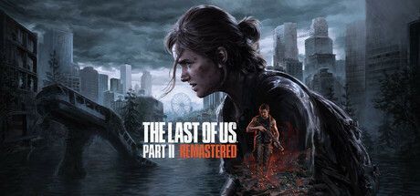 The Last of Us Part II Remastered PC (Europe & UK)